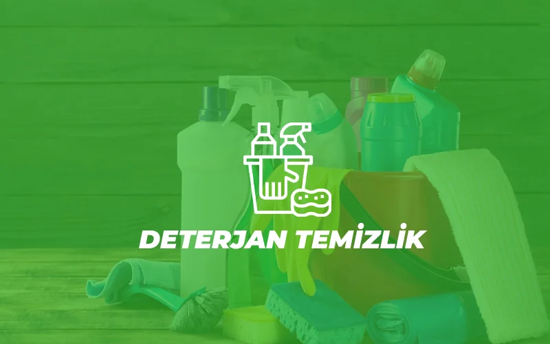 DETERJAN TEMİZLİK